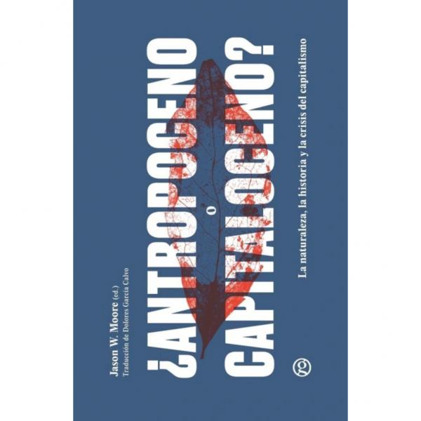 ANTROPOCENO O CAPITALOCENO