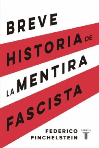 BREVE HISTORIA DE LA MENTIRA FASCISTA