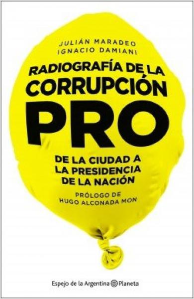 RADIOGRAFIA DE LA CORRUPCION PRO