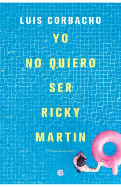 YO NO QUIERO SER RICKY MARTIN