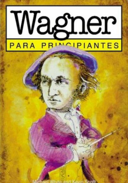 WAGNER PARA PRINCIPIANTES