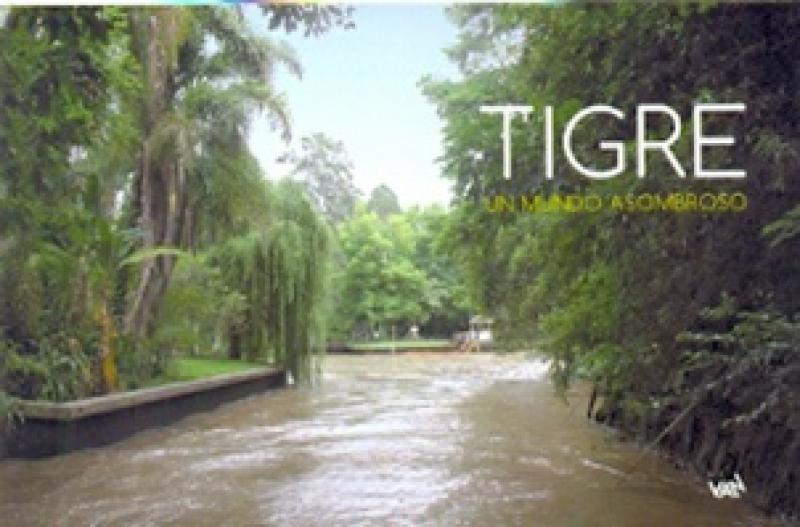 TIGRE - UN MUNDO ASOMBROSO