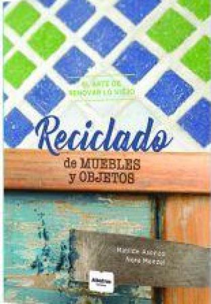 RECICLADO DE MUEBLES Y OBJETOS