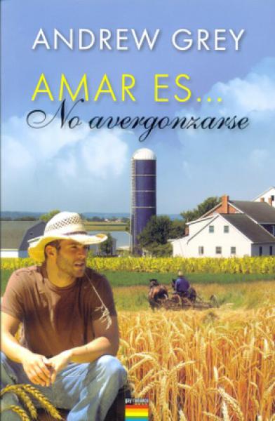 AMAR ES NO AVERGONZARSE ( GAY ROMANCE )