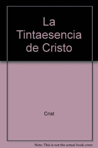 LA TINTA ESENCIA DE CRIST