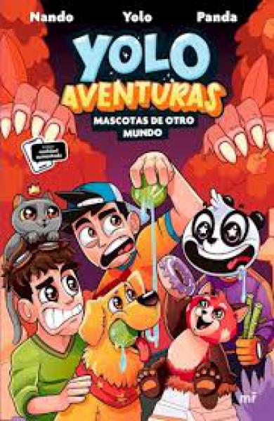 YOLO AVENTURAS - MASCOTAS DE OTRO MUNDO