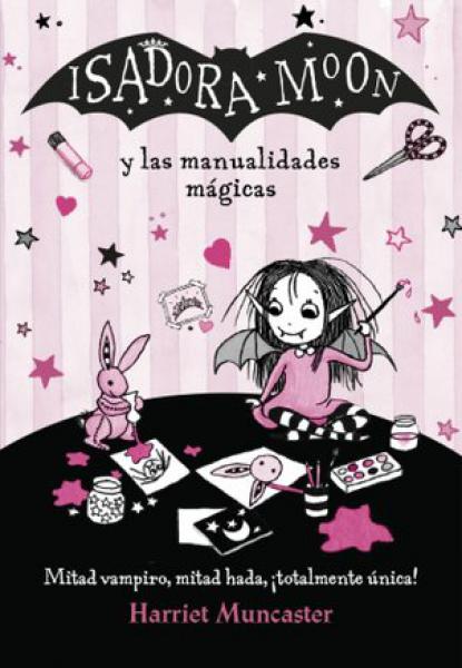 ISADORA MOON Y LAS MANUALIDADES MAGICAS