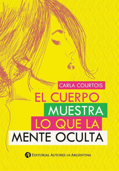 EL CUERPO MUESTRA LO QUE LA MENTE OCULTA