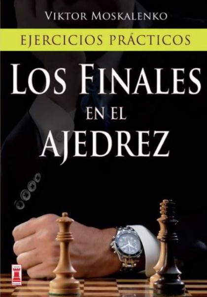 LOS FINALES EN EL AJEDREZ