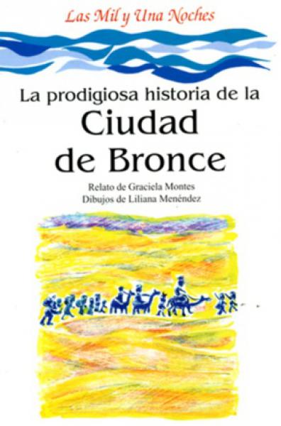 PRODIGIOSA HISTORIA D/L CIUDAD DE BRONCE