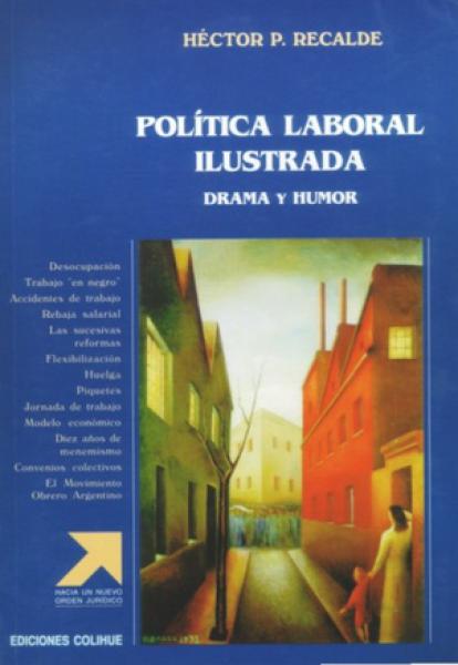 POLITICA LABORAL ILUSTRADA.DRAMA Y HU...