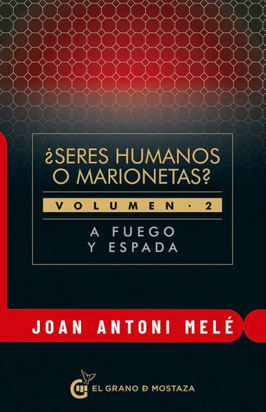 SERES HUMANO O MARIONETAS ? ( VOL.2 )