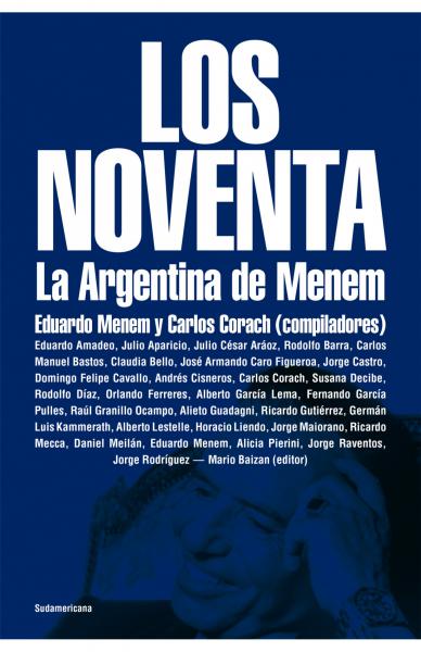 LOS NOVENTA (LA ARGENTINA DE MENEM)