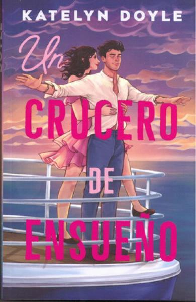UN CRUCERO DE ENSUEÑO