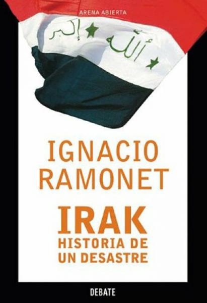 IRAK:HISTORIA DE UN DESASTRE