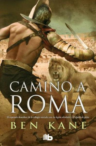CAMINO A ROMA  (LEGION OLVIDADA III)
