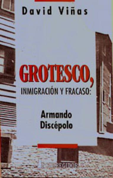 GROTESCO, INMIGRACION Y FRACASO: A.DISCE