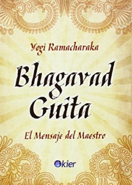 BHAGAVAD GUITA - MENSAJE DEL MAESTRO