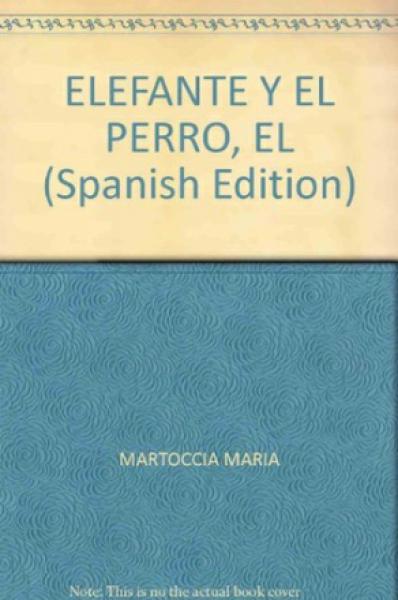 EL ELEFANTE Y EL PERRO