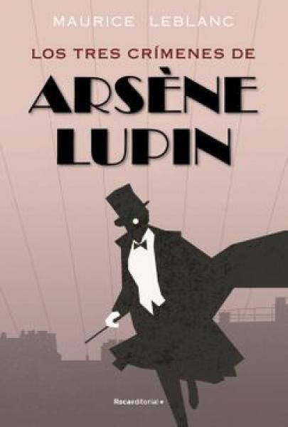 LOS TRES CRIMENES DE ARSENE LUPIN