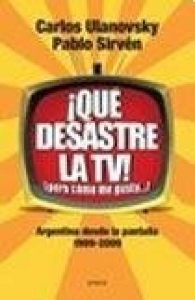 QUE DESASTRE LA TV!