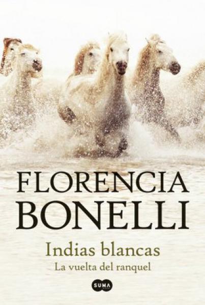 INDIAS BLANCAS - LA VUELTA DEL RANQUEL