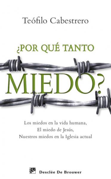 ¿POR QUE TANTO MIEDO?