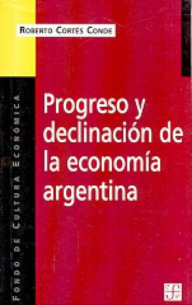 PROGRESO Y DECLINACION DE LA ECONOMIA