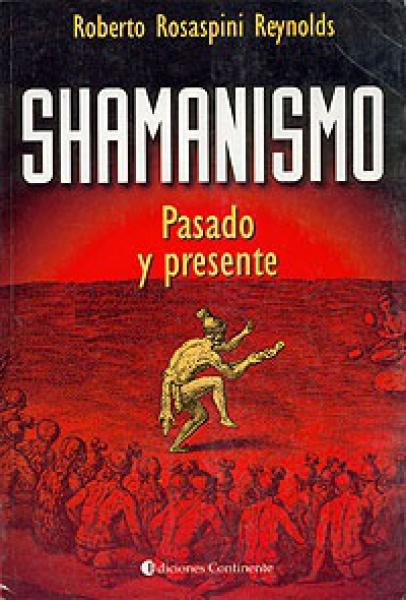 SHAMANISMO - PASADO Y PRESENTE