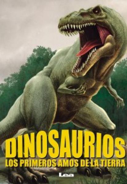 DINOSAURIOS LOS PRIMEROS AMOS DE LA TIER