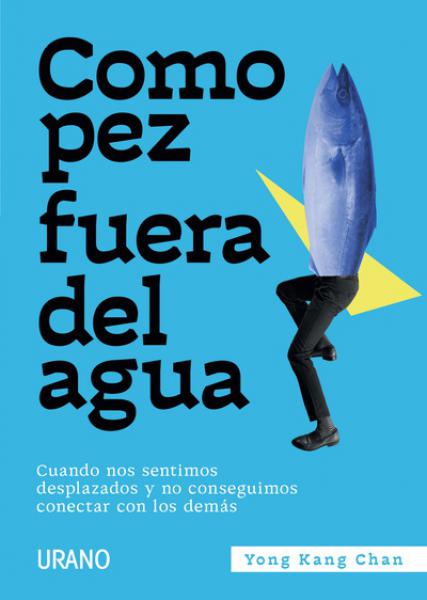 COMO PEZ FUERA DEL AGUA