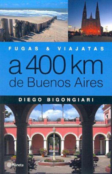 FUGAS & VIAJATAS A 400 KM.DE BS.AIRES