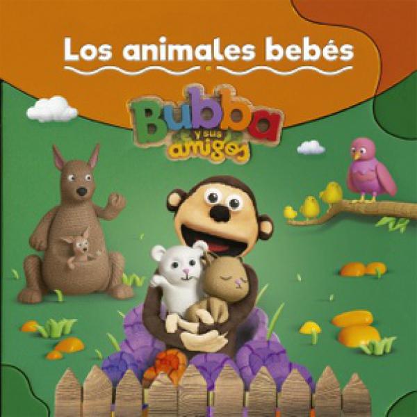 BUBBA - LOS ANIMALES BEBES