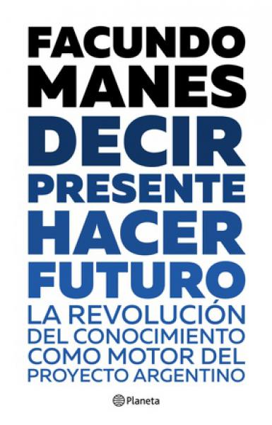 DECIR PRESENTE HACER FUTURO