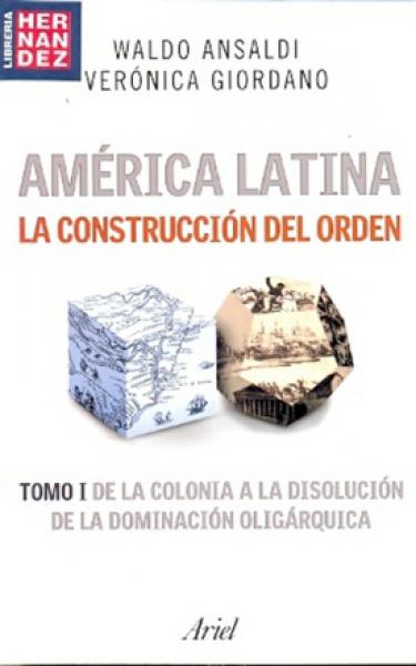 AMERICA LATINA:LA CONSTRUCCION DEL ORDEN