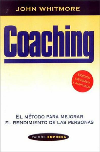 COACHING:METODO P/MEJORAR EL RENDIMIENTO