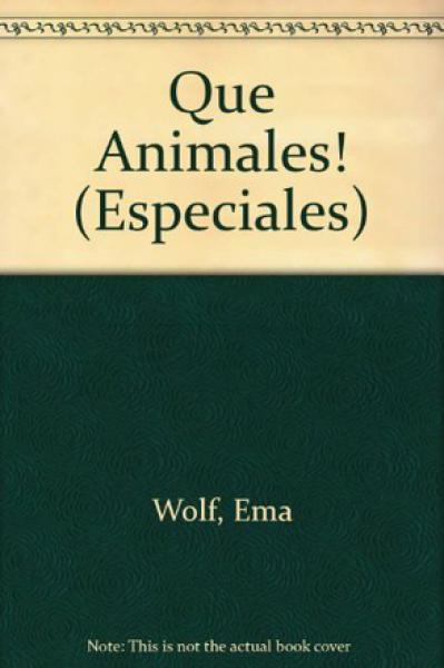 QUE ANIMALES!