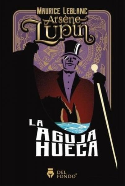 ARSENE LUPIN LA AGUJA HUECA