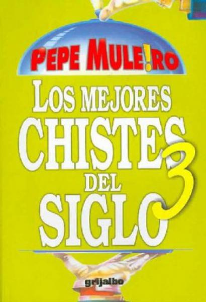 LOS MEJORES CHISTES DEL SIGLO 3