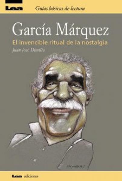 GARCIA MARQUEZ:EL INVENCIBLE RITUAL...
