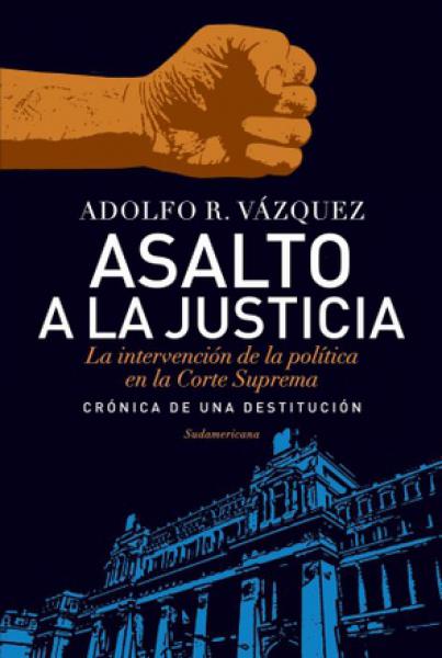 ASALTO A LA JUSTICIA