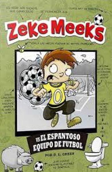 ZEKE MEEKS VS EL ESPANTOSO EQUIPO DE FUT