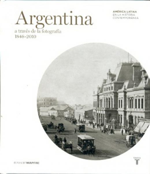 ARGENTINA A TRAVES DE LA FOTOGRAFIA