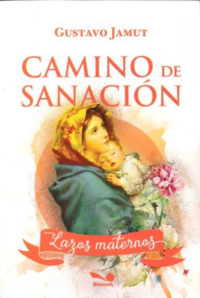 CAMINO DE SANACION - LAZOS MATERNOS