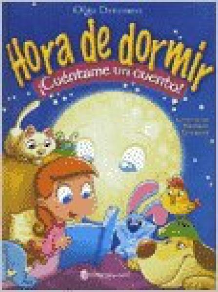 HORA DE DORMIR CUENTAME UN CUENTO!