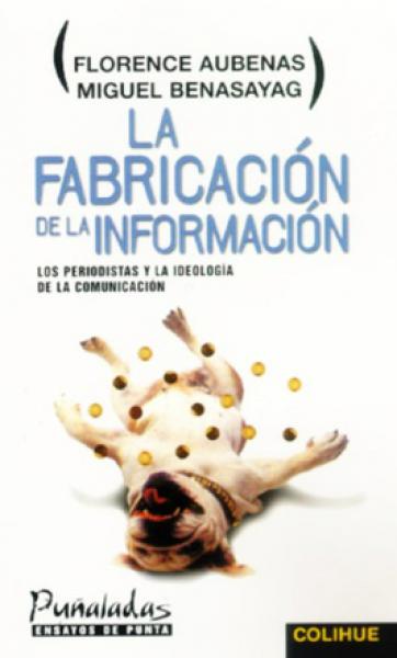 LA FABRICACION DE LA INFORMACION