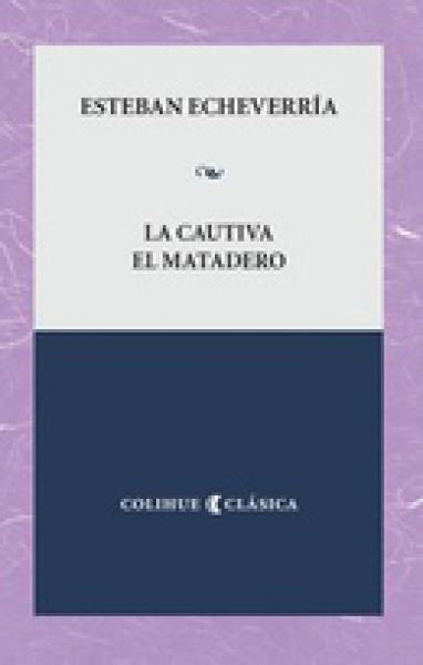 LA CAUTIVA - EL MATADERO