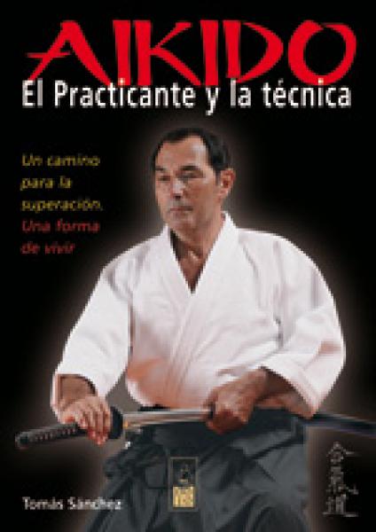 AIKIDO EL PRACTICANTE Y LA TECNICA