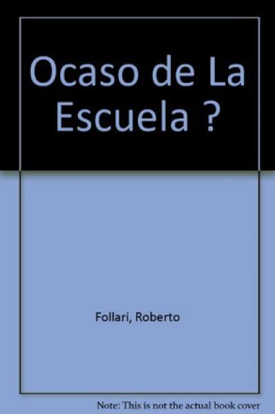 OCASO DE LA ESCUELA ?