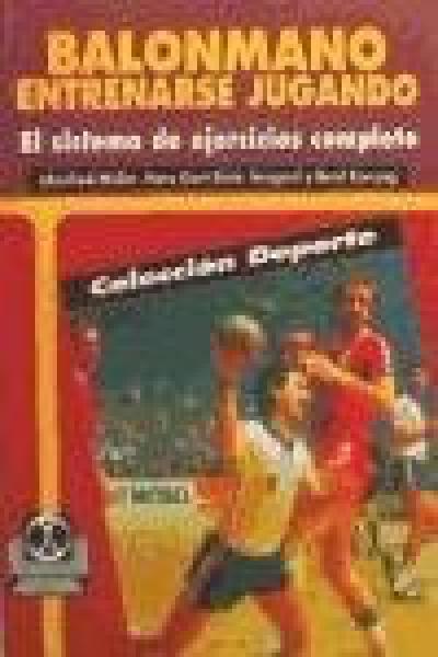 BALONMANO - ENTRENARSE JUGANDO